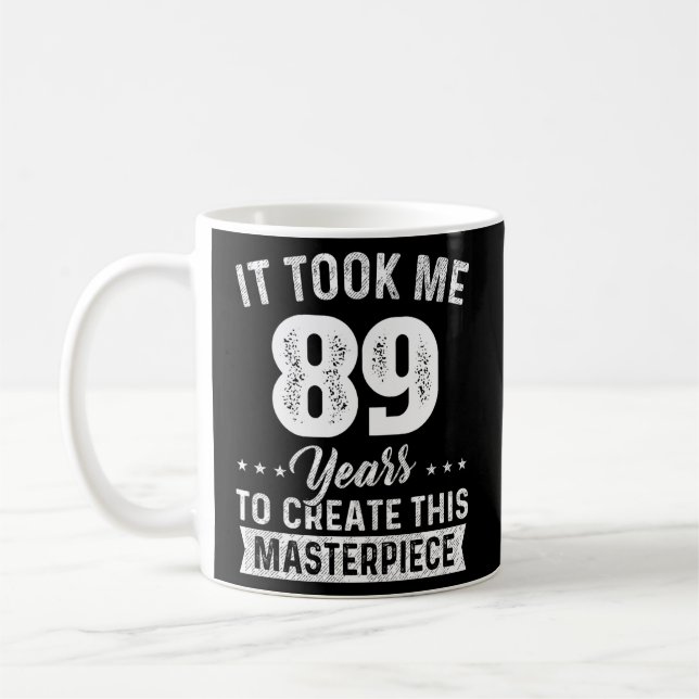 It Took Me 89 Years Masterpiece 89Th 89 Coffee Mug (Left)
