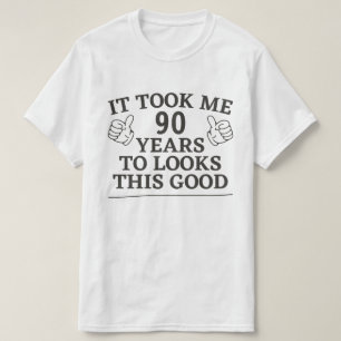 It Took Me Years To Looks This Good Father's Day T-Shirt