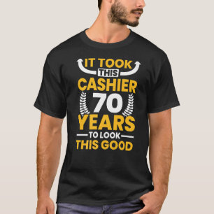 It took this Cashier 70 Years to look this good Bi T-Shirt