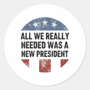 It Turned Out That All We Really Needed Was A New Classic Round Sticker
