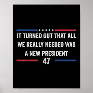 It Turned Out That All We Really Needed Was A New Poster