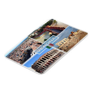 IT Verona - Arena Internally - Castelvecchio Bridg Magnet