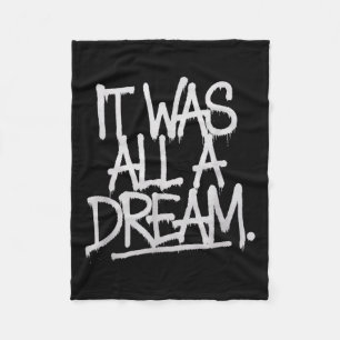 It Was A Dream Men Women Rap 1990s Music Hip Hop  Fleece Blanket