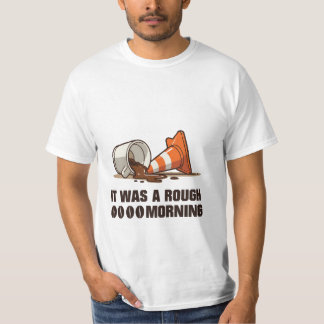 “It Was a Rough Morning” Coffee Spill & Cone T-Shirt