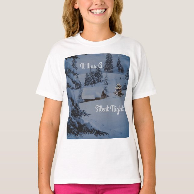 It Was A Silent Night T-Shirt (Front)