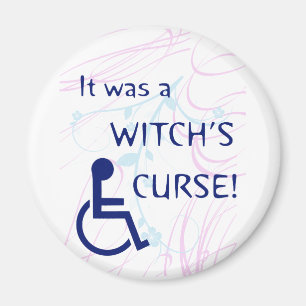 It Was A Witch's Curse: Disability Magnet