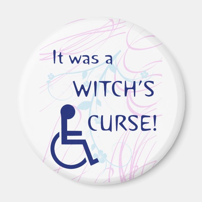 It Was A Witch's Curse: Disability Magnet (Front)