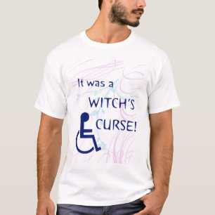 It Was A Witch's Curse T-Shirt