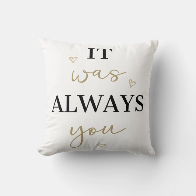 It was always you - Custom Photo Cushion (Front)