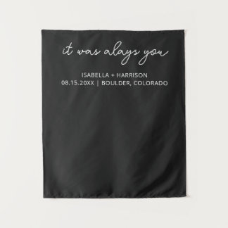 It Was Always You Custom Wedding Reception Decor Tapestry