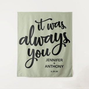 It was Always You Personalised Wedding Backdrop Tapestry