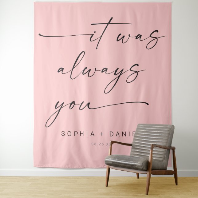 It Was Always You Quote Wedding Backdrop Banner Tapestry (In Situ)