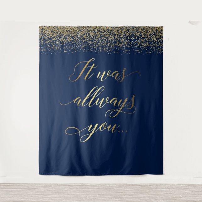It was always you tex Blue glitter wedding banner Tapestry (Front)