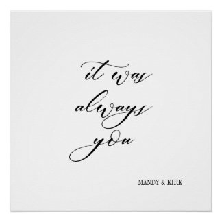 It Was Always You Wedding Backdrop Banner  Poster