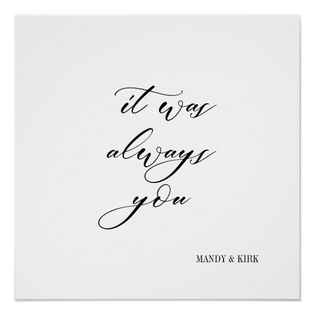 It Was Always You Wedding Backdrop Banner  Poster (Front)