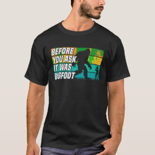It was Bigfoot Handicapped PWD Funny Disability Wh T-Shirt