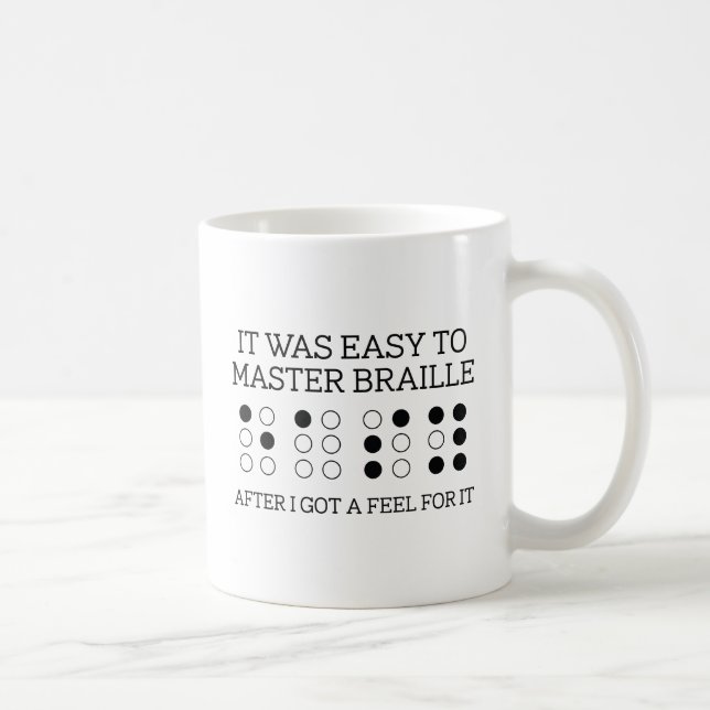 It Was Easy To Master Braille Coffee Mug (Right)