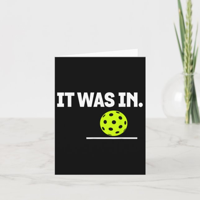 It Was In Funny Pickleball Player Paddleball Lover Card (Front)