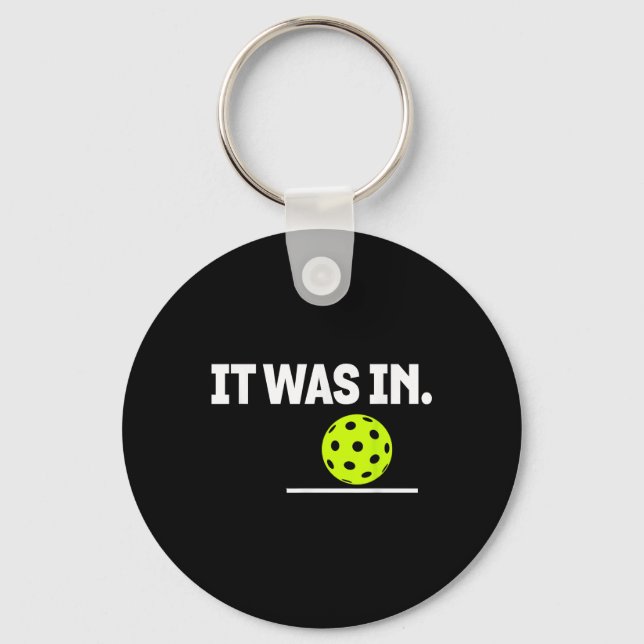 It Was In Funny Pickleball Player Paddleball Lover Key Ring (Front)
