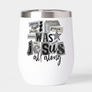 It Was Jesus All Along
