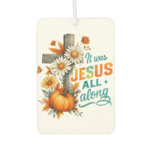 It Was Jesus....  Car Air Freshener