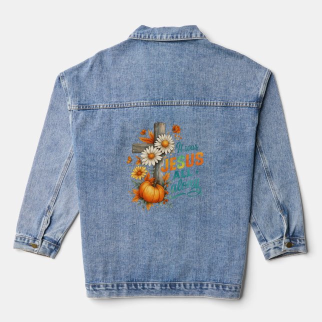 It Was Jesus....  Denim Jacket (Back)
