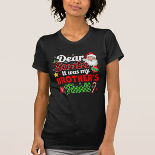 It Was My Brother's Fault Funny Family Xmas T-Shirt