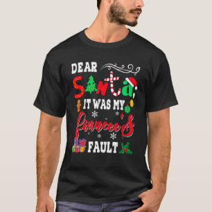 It Was My Fiancee's Fault Christmas Santa Hat Fami T-Shirt