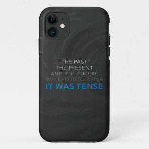 It Was Tense iPhone 11 Case