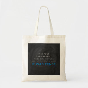 It Was Tense Tote Bag