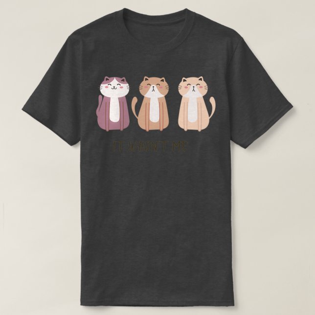 It wasnt me 1 T-Shirt (Design Front)