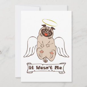It Wasn't Me angel pug funny quote Announcement