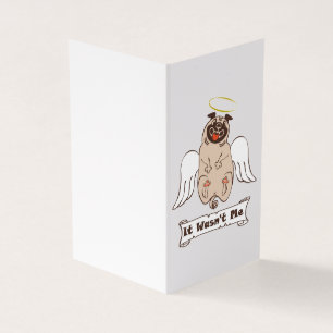 It Wasn't Me angel pug funny quote Business Card