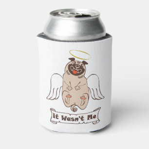 It Wasn't Me angel pug funny quote    Can Cooler