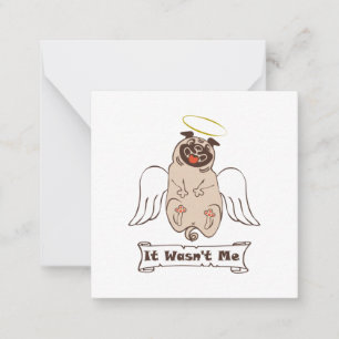 It Wasn't Me angel pug funny quote    Card