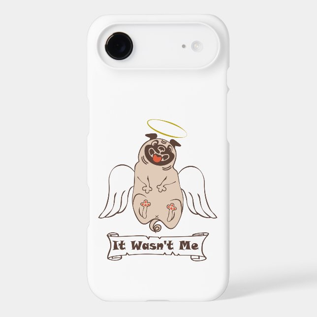 It Wasn't Me angel pug funny quote    Case-Mate iPhone Case (Back)