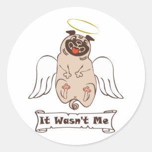 It Wasn't Me angel pug funny quote    Classic Round Sticker