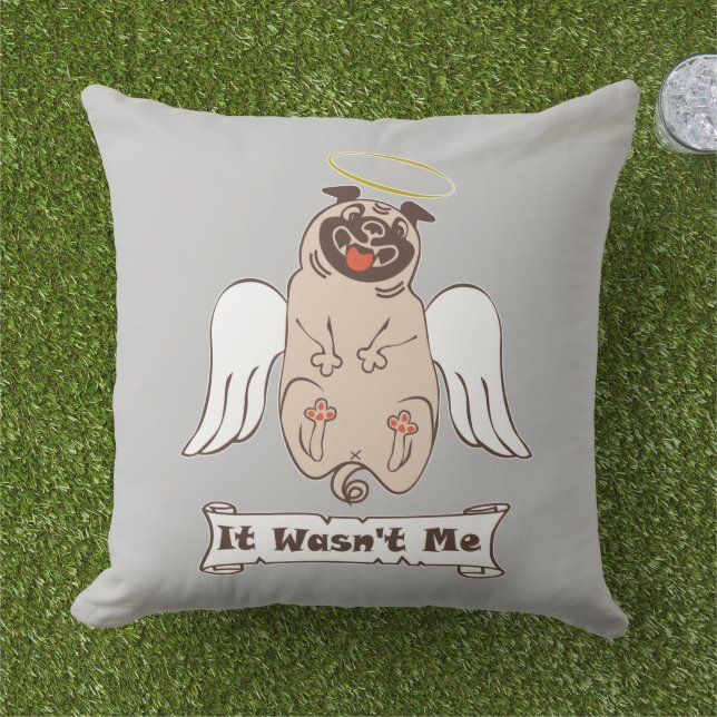 It Wasn't Me angel pug funny quote    Cushion (Grass)