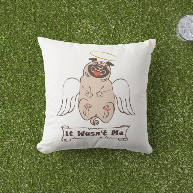 It Wasn't Me angel pug funny quote    Cushion (Grass)