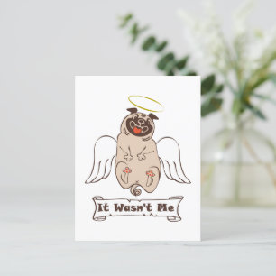 It Wasn't Me angel pug funny quote   Holiday Postcard