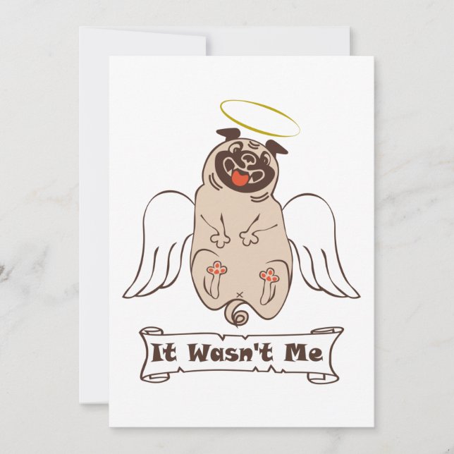 It Wasn't Me angel pug funny quote  Invitation (Front)