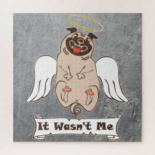 It Wasn't Me angel pug funny quote Jigsaw Puzzle