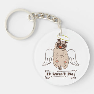 It Wasn't Me angel pug funny quote    Key Ring