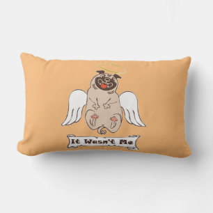 It Wasn't Me angel pug funny quote Lumbar Cushion