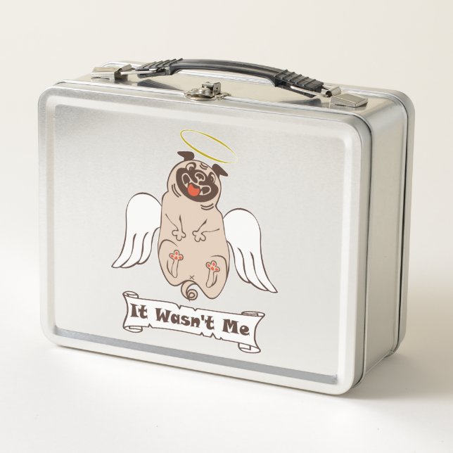 It Wasn't Me angel pug funny quote    Metal Lunch  Metal Lunch Box (Front)