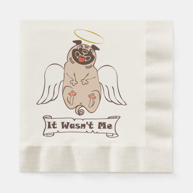 It Wasn't Me angel pug funny quote    Napkin (Front)
