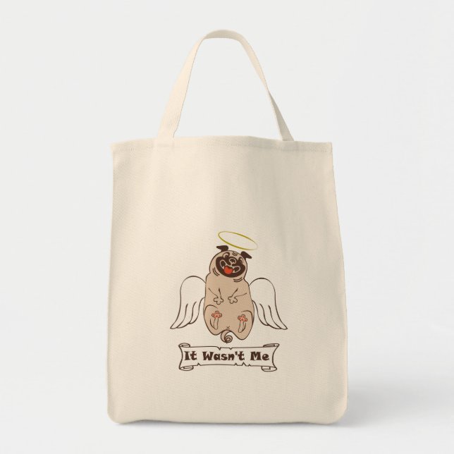 It Wasn't Me angel pug funny quote    Tote Bag (Front)