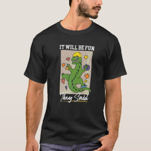 It Will Be Fun They Said Rock Climbing Boulder Art T-Shirt