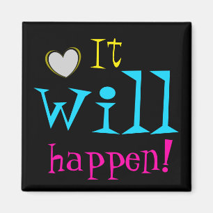 It will happen Encouraging Words Cute Magnet