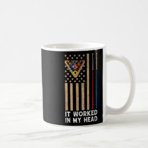 It Worked In My Head - Billiard Pool Player Sports Coffee Mug